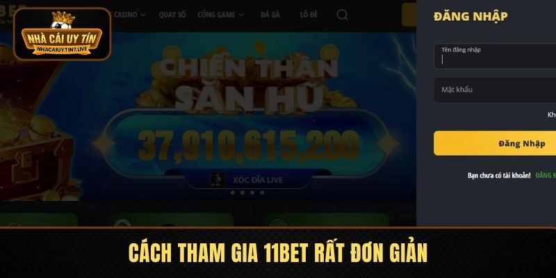 Cách tham gia 11BET rất đơn giản Cách tham gia 11BET rất đơn giản