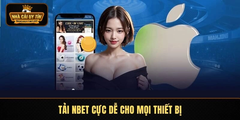 Tải NBET cực dễ cho mọi thiết bị Tải NBET cực dễ cho mọi thiết bị