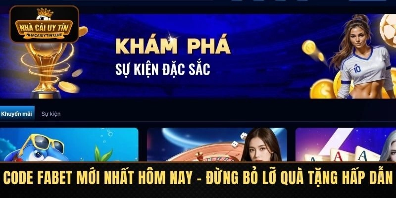 Code FABET Mới Nhất Hôm Nay – Đừng Bỏ Lỡ Quà Tặng Hấp Dẫn