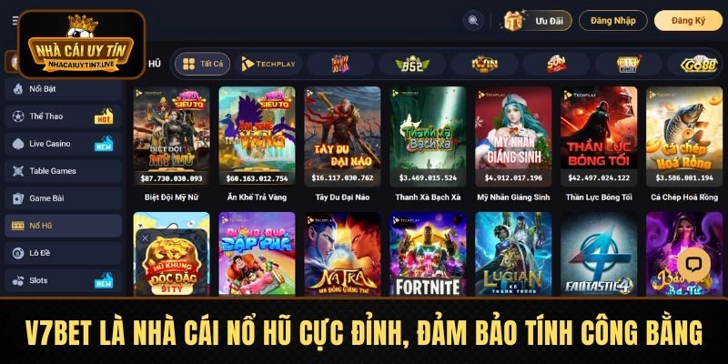 V7BET là nhà cái nổ hũ cực đỉnh, đảm bảo tính công bằng tuyệt đối