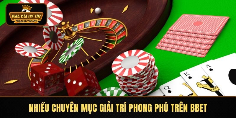 Nhiều chuyên mục giải trí phong phú trên Bbet