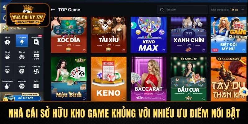 Nhà cái sở hữu kho game khủng với nhiều ưu điểm nổi bật